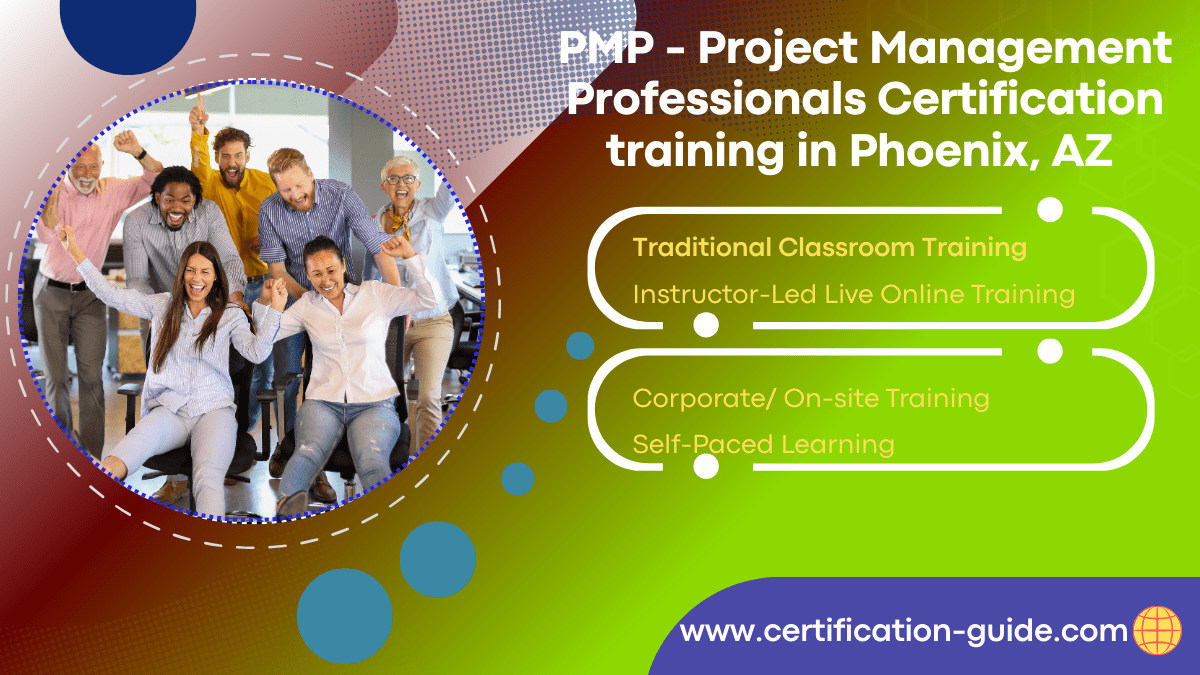 Group of professionals celebrating successful PMP training session with text highlighting PMP Certification Training in Phoenix, AZ, including classroom, online, corporate, and self-paced learning options by Certification Guide